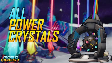 RoboQuest: How To Get All Power Crystals (And More) .